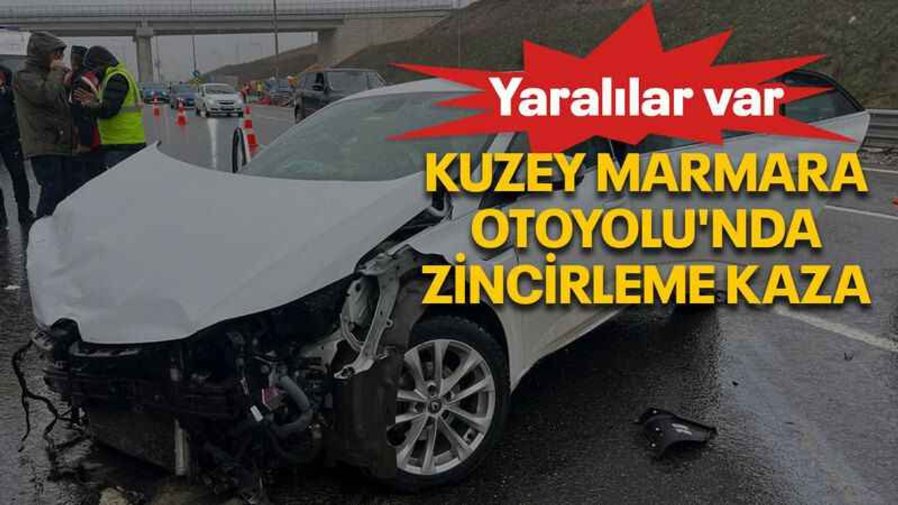 Kuzey Marmara Otoyolu'nda zincirleme kaza